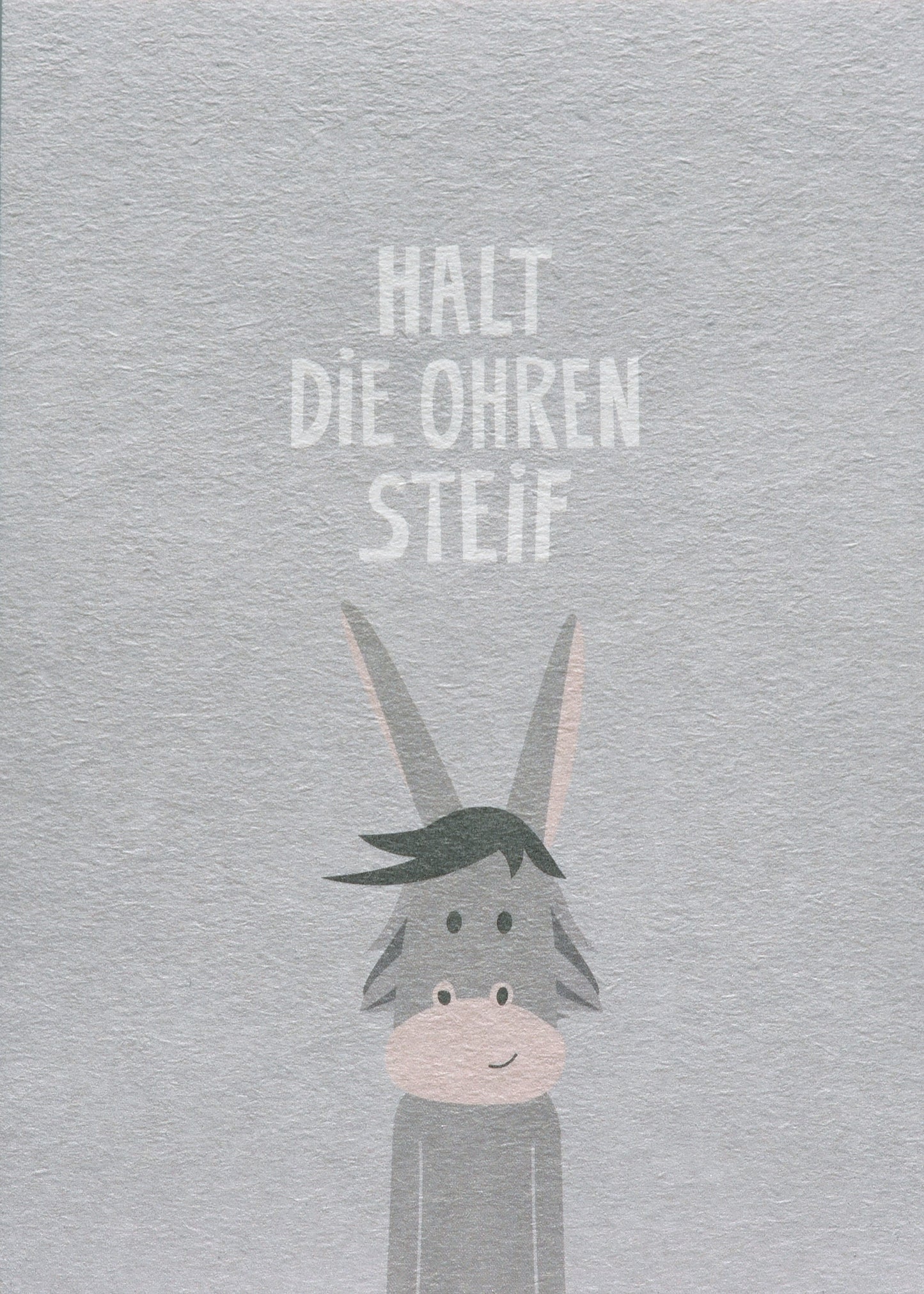 Postkarte - Halt die Ohren steif